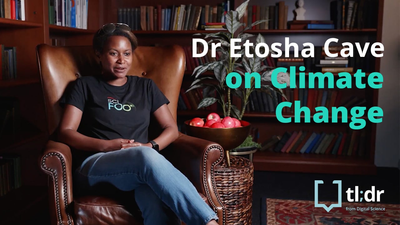 TL;DR Shorts: Dr Etosha Cave on climate change - TL;DR - Digital Science